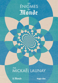Les énigmes du Monde par Mickaël Launay