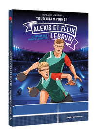 Tous champions ! Félix et Alexis Lebrun