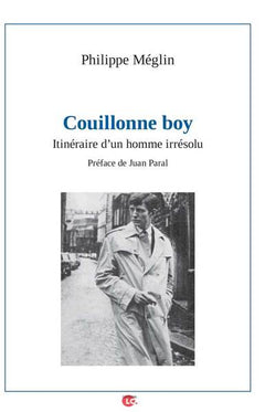 Couillonne boy: Itinéraire d’un homme irrésolu