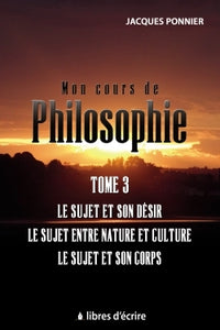 Mon cours de philo.T3 : Le sujet et son désir