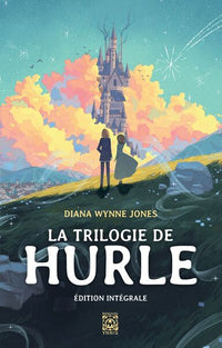 La Trilogie de Hurle, l'intégrale, nouvelle édition