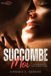 Succomber malgré moi Tome 1