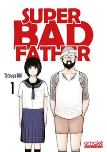 Super Bad Father - Tome 1