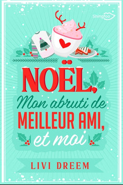 Noël, mon abruti de meilleur ami et moi
