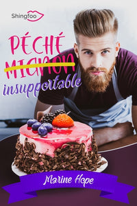 Péché mignon insupportable
