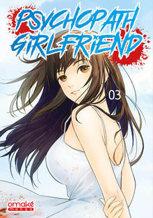 Psychopath Girlfriend - Tome 3