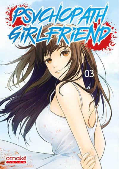 Psychopath Girlfriend - Tome 3