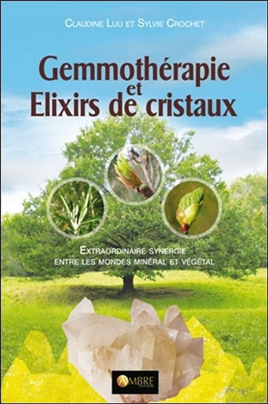 Gemmothérapie et Elixirs de cristaux