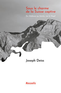 Sous le charme de la Suisse captive