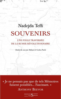 Souvenirs - une folle traversée de la Russie révolutionnaire