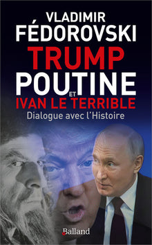 trump, poutine et ivan le terrible