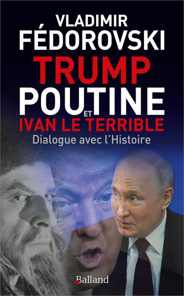 trump, poutine et ivan le terrible