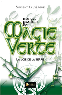 Manuel pratique de magie verte