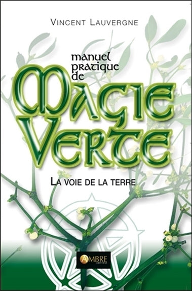 Manuel pratique de magie verte