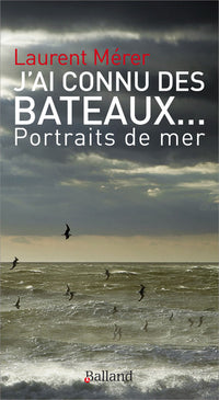Ai connu des bateaux