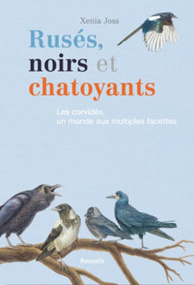 Ruses, noirs et chatoyants