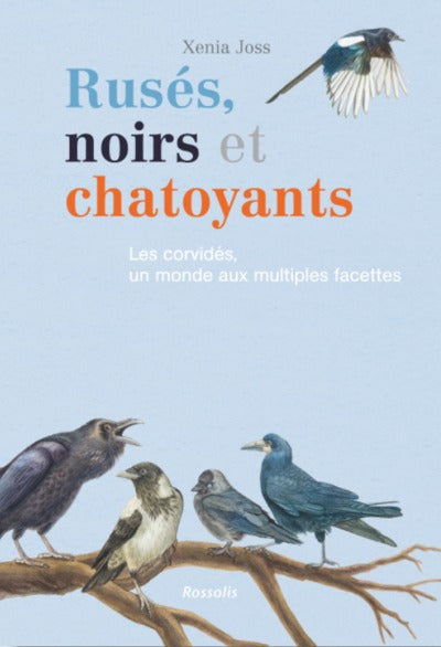 Ruses, noirs et chatoyants