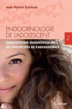 Endocrinologie de l'adolescent - Tome 2