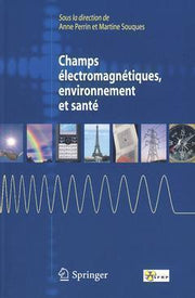 Champs électromagnétiques, environnement et santé