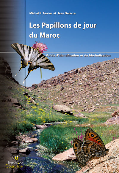 Les papillons de jour du Maroc. Guide d'identification et de bio-indication
