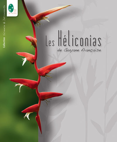 Les Heliconias de Guyane Francaise