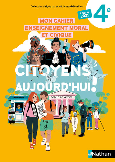 Mon cahier Enseignement moral et civique 4e - Citoyens aujourd'hui!