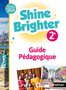 Shine Brighter Anglais 2de - Guide pédagogique