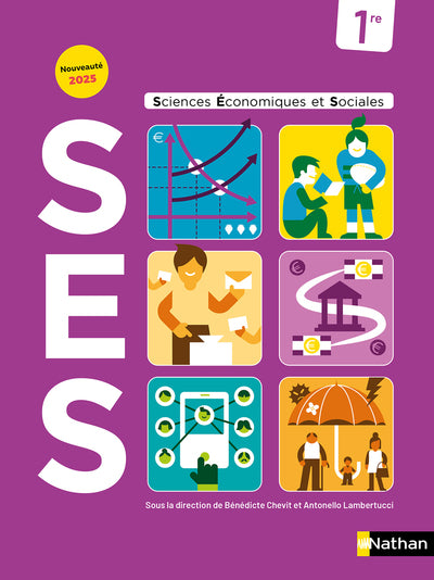 Sciences Economiques & Sociales (SES) 1re - Manuel de l'élève - 2025