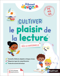 Albums à dévorer - Cultiver le plaisir de la lecture dès maternelle PS MS GS - Guide