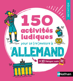 150 activités ludiques pour se (re)mettre à l'allemand - Initiation (Voie express)