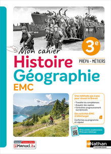 Cahier Histoire Géographie EMC - 3e Prépa Métiers