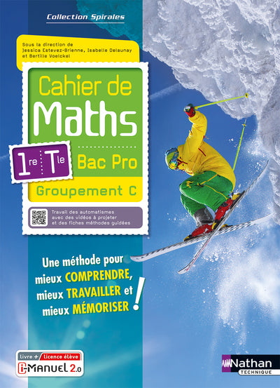 Cahier de maths - 1re/Term Bac Pro - Groupement C (Spirales)