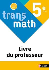 Transmath Mathématiques 5e - Livre du professeur - 2026