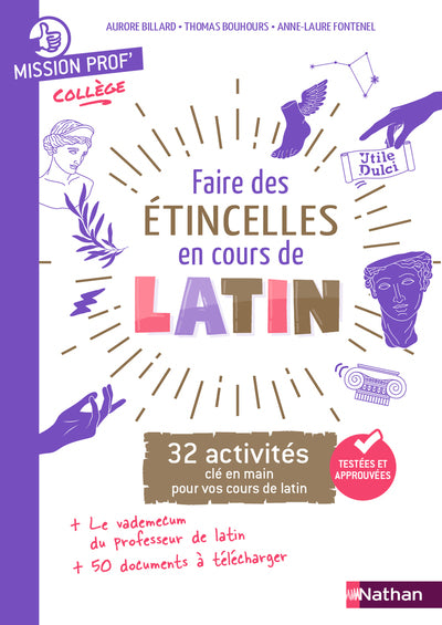 Mission Prof' Latin - Faire des étincelles en latin