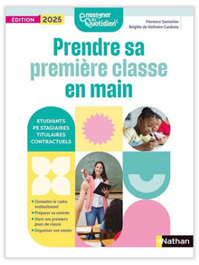 Enseigner au quotidien - Prendre sa première classe en main