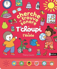 Cherche et trouve sonore - T'choupi à l'école