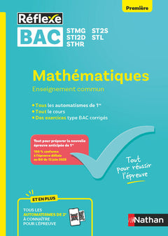 Guide Bac Techno - Mathématiques Enseignement commun Première - Réflexe N°99