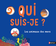 Qui suis-je ? Les animaux des mers
