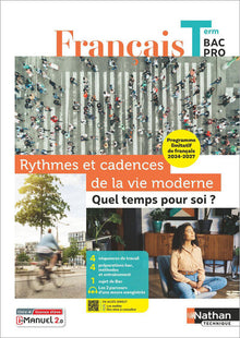 Rythmes et cadences de la vie moderne : quel temps pour soi ? Thème limitatif - Français Terminale Bac Pro 2024