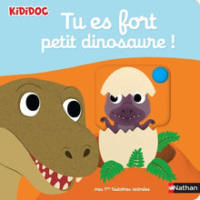 Tu es fort petit dinosaure !