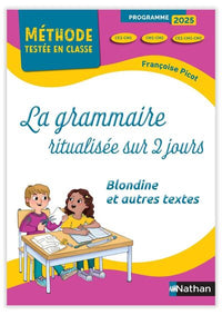 Méthode testée en classe - La Grammaire ritualisée sur 2 jours - 2e année