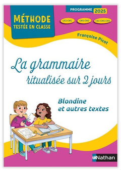 Méthode testée en classe - La Grammaire ritualisée sur 2 jours - 2e année