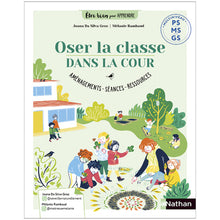 Être bien pour apprendre - Oser la classe dans la cour