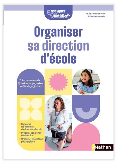 Enseigner au quotidien - Organiser sa direction d'école