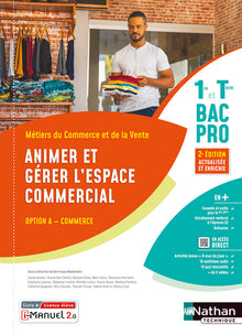 Animer et gérer l'espace commercial - Opt A - 1re/Tle Bac Pro Métiers du Commerce et de la Vente