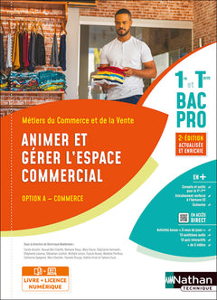 Animer et gérer l'espace commercial - Opt A - 1re/Tle Bac Pro Métiers du Commerce et de la Vente