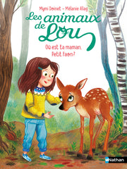 Les animaux de Lou : Où est ta maman, Petit Faon ?