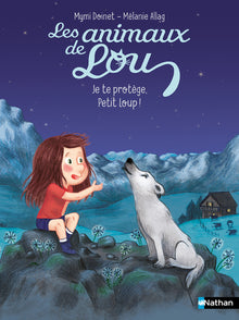 Les animaux de Lou, je te protège, petit loup !