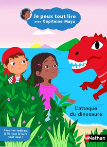 Je peux tout lire avec Capitaine Maya - L'attaque du dinosaure