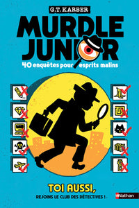 Murdle Junior - 40 enquêtes pour esprits malins